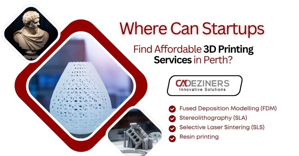 3D Printing Services in Perth for startups showcasing affordable prototype solutions and advanced printing technologies